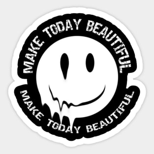 white text MAKE TODAY BEAUTIFUL Sticker